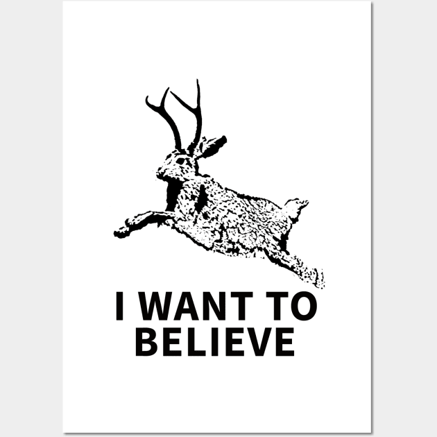 I Want To Believe (In Jackalopes) Wall Art by UncannyCounty